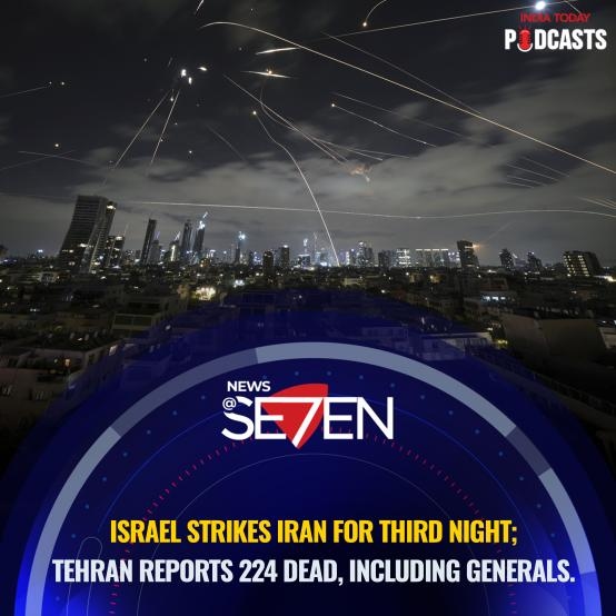 16 June 2025: Israel strikes Iran for third night; Tehran reports 224 dead, including generals