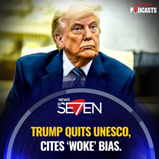 23rd July: Trump Exits UNESCO, India Slams Pakistan and U.S-Japan ink Mega Deal