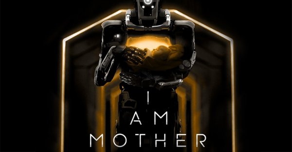 الفيلم 22: I Am Mother ..أم المستقبل