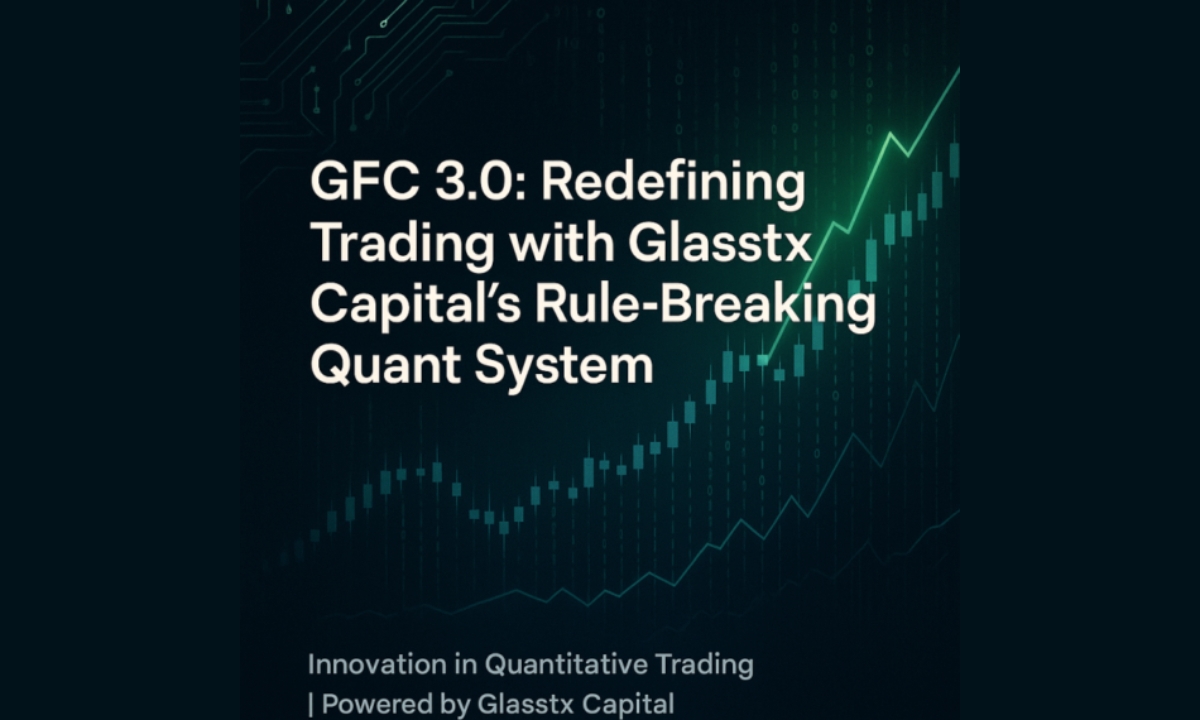 Glasstx Capital Announces Global Launch of GFC Quantitative Trading System