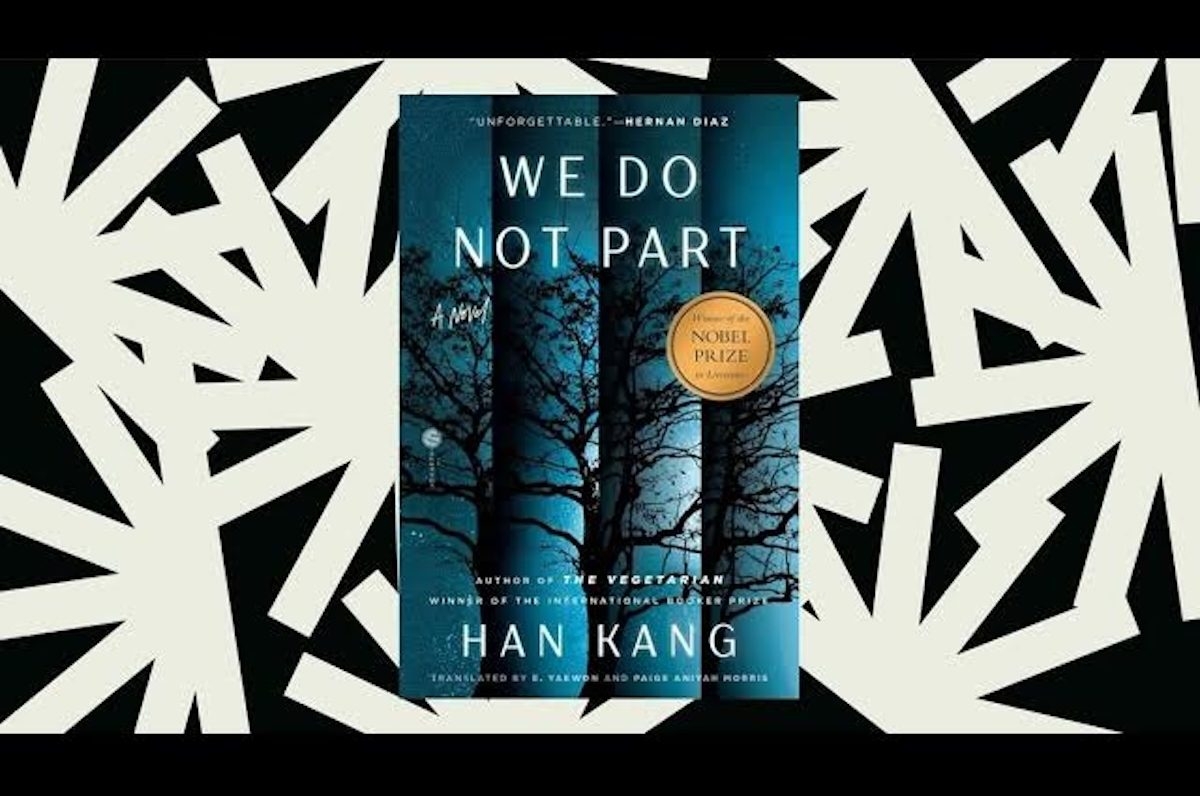 In We Do Not Part, Han Kang faces historical traumas with compassion