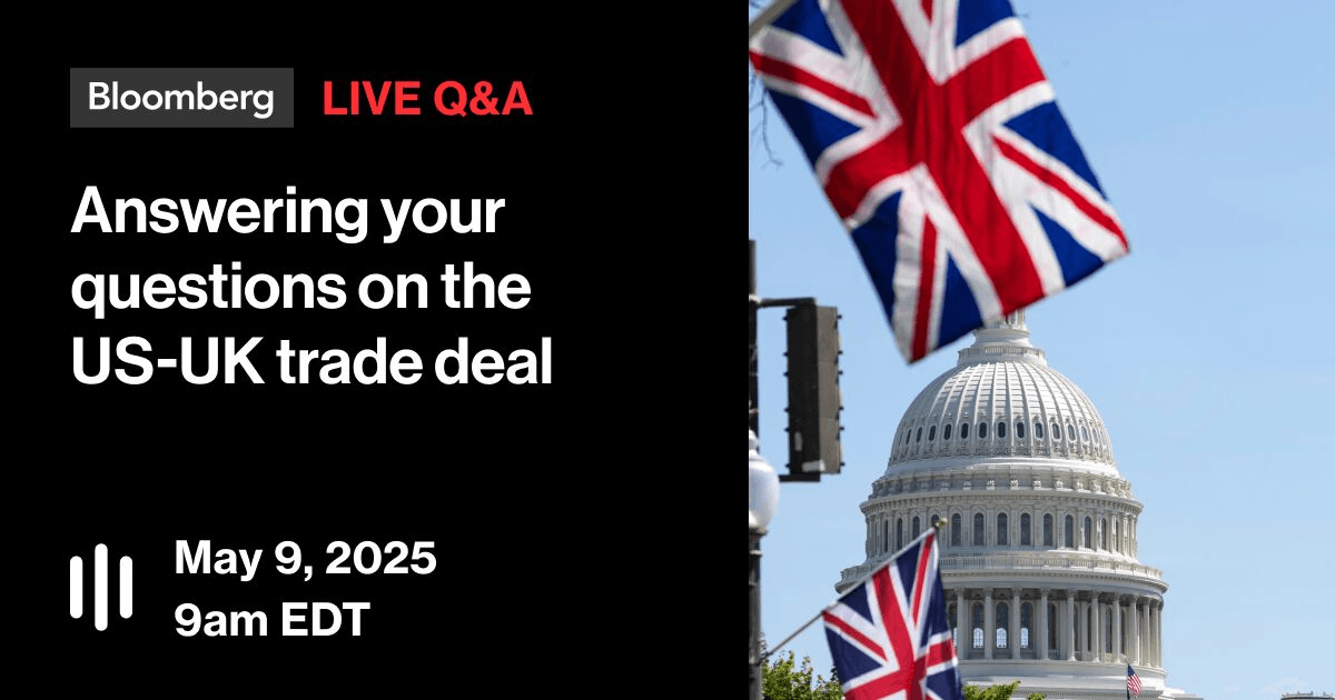 Live Q&A: Answering Your Questions About the US-UK Trade Deal