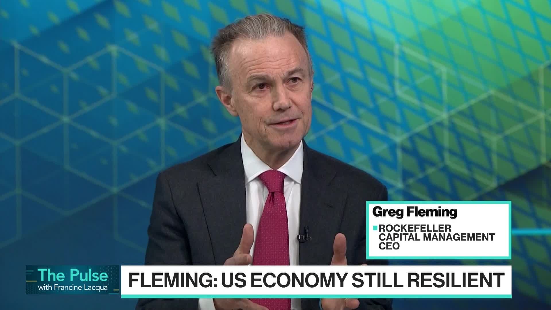 US Economy is Still Resilient, Rockefeller's Fleming Says