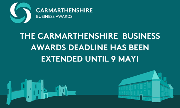 Deadline Extented for the Carmarthenshire Business Awards