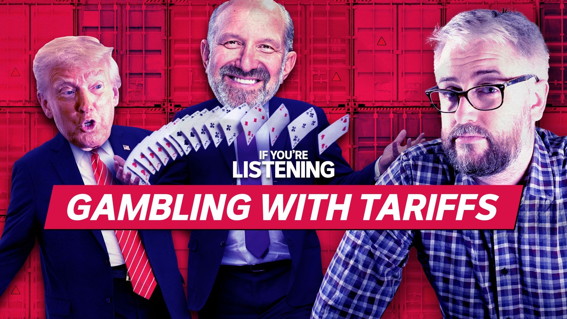 If You're Listening: Gambling with Tariffs