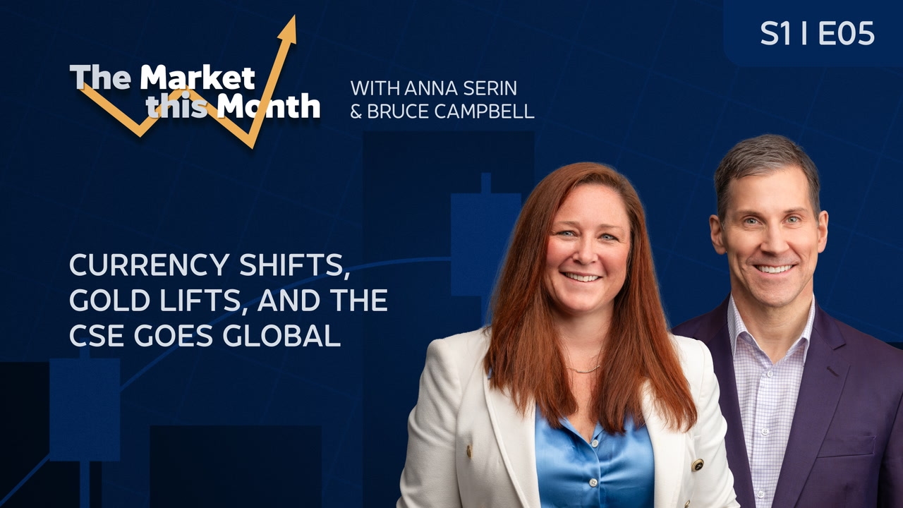 Currency Shifts, Gold Lifts, and the CSE Goes Global