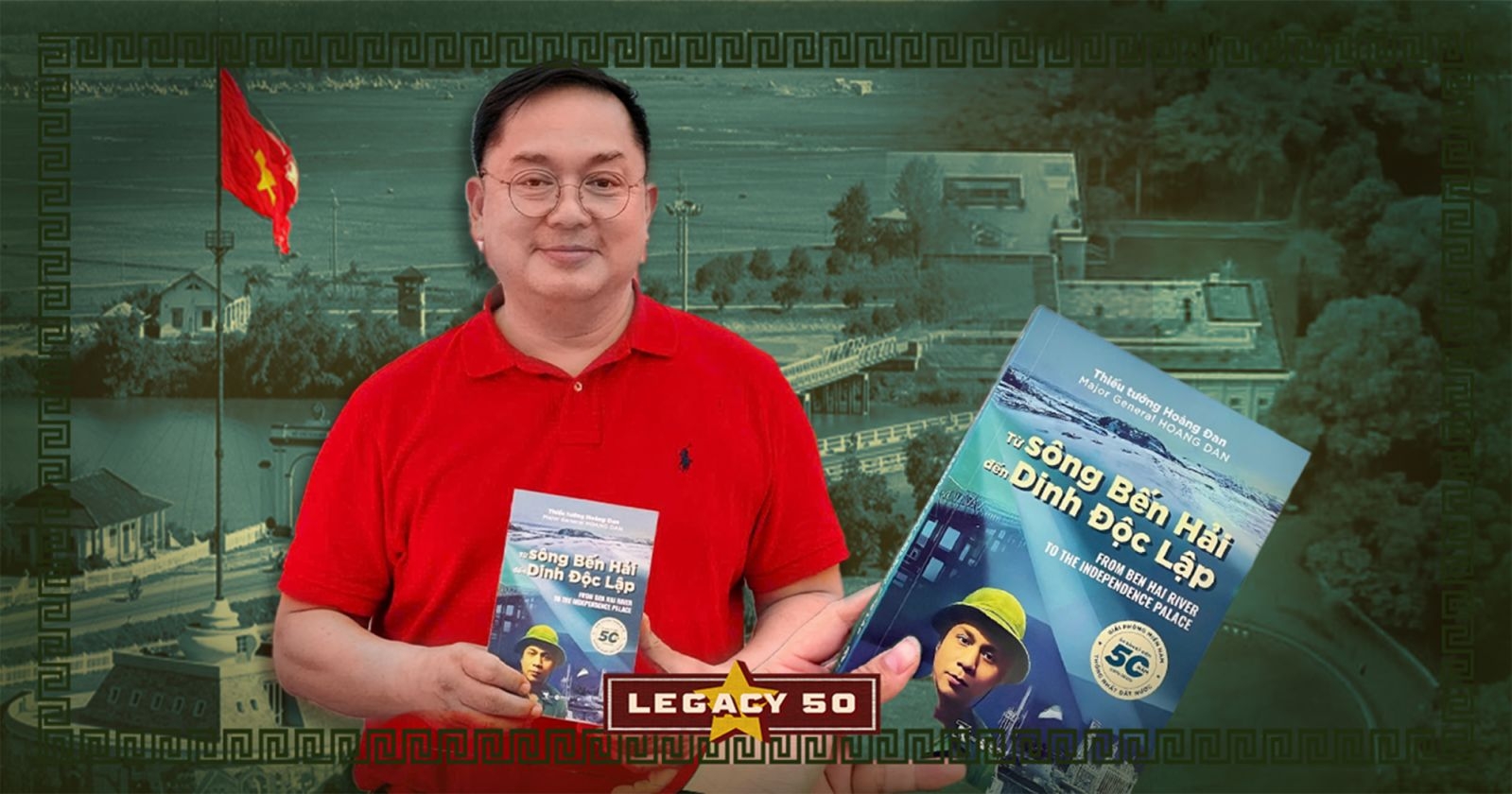 Legacy 50: Memoirs 'From Ben Hai River to Independence Palace' shared by the son of Major General Hoang Dan, Former Chairman of FPT Software
