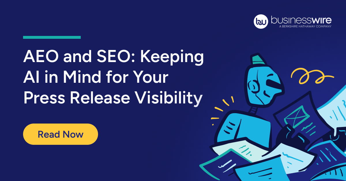 AEO and SEO: Keeping AI in Mind for Your Press Release Visibility