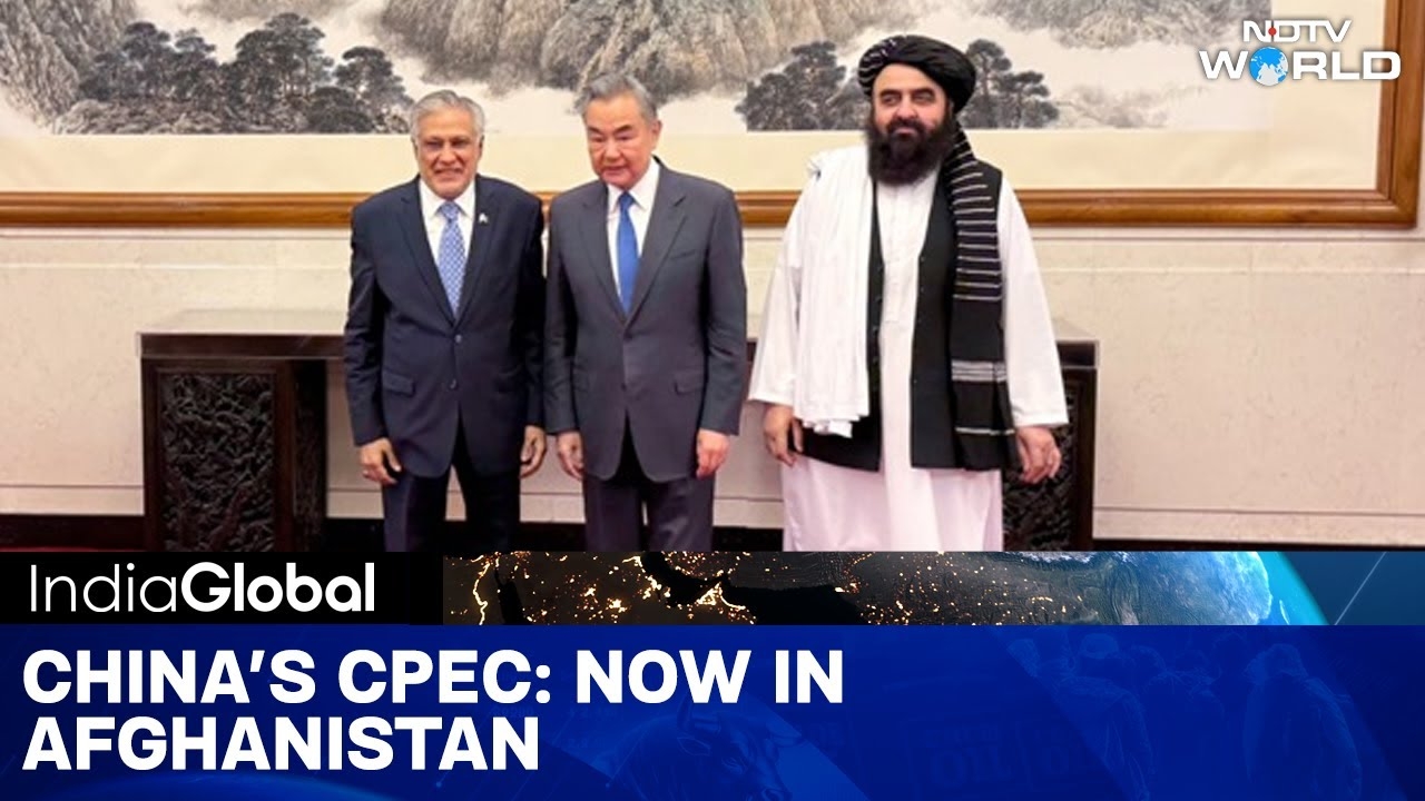 China's CPEC To Be Extended Into Afghanistan