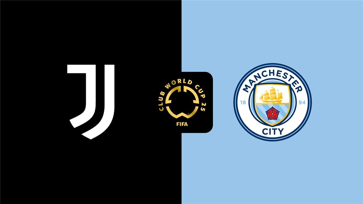 موعد والقناة الناقلة لمباراة مانشستر سيتي ويوفنتوس في كأس العالم للأندية