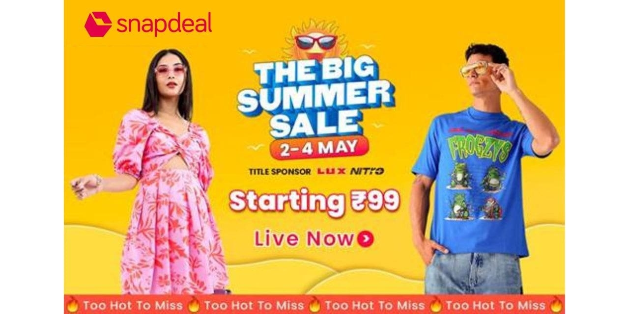 Snapdeal Launches Big Summer Sale with Mega Fashion Deals