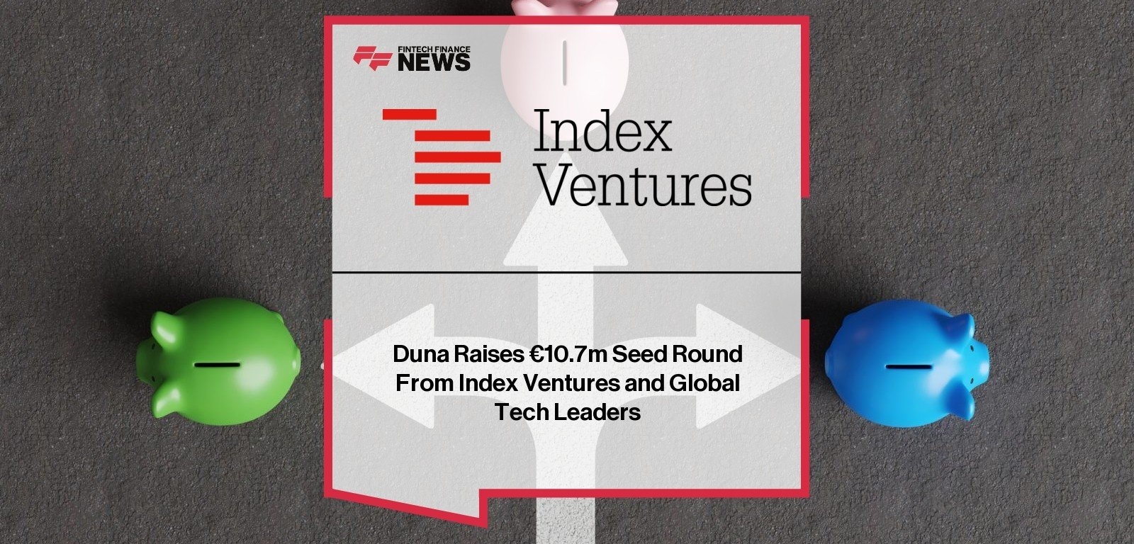 Duna Raises €10.7m Seed Round From Index Ventures and Global Tech Leaders