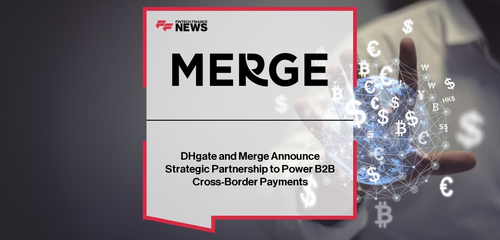 DHgate and Merge Announce Strategic Partnership to Power B2B Cross-Border Payments