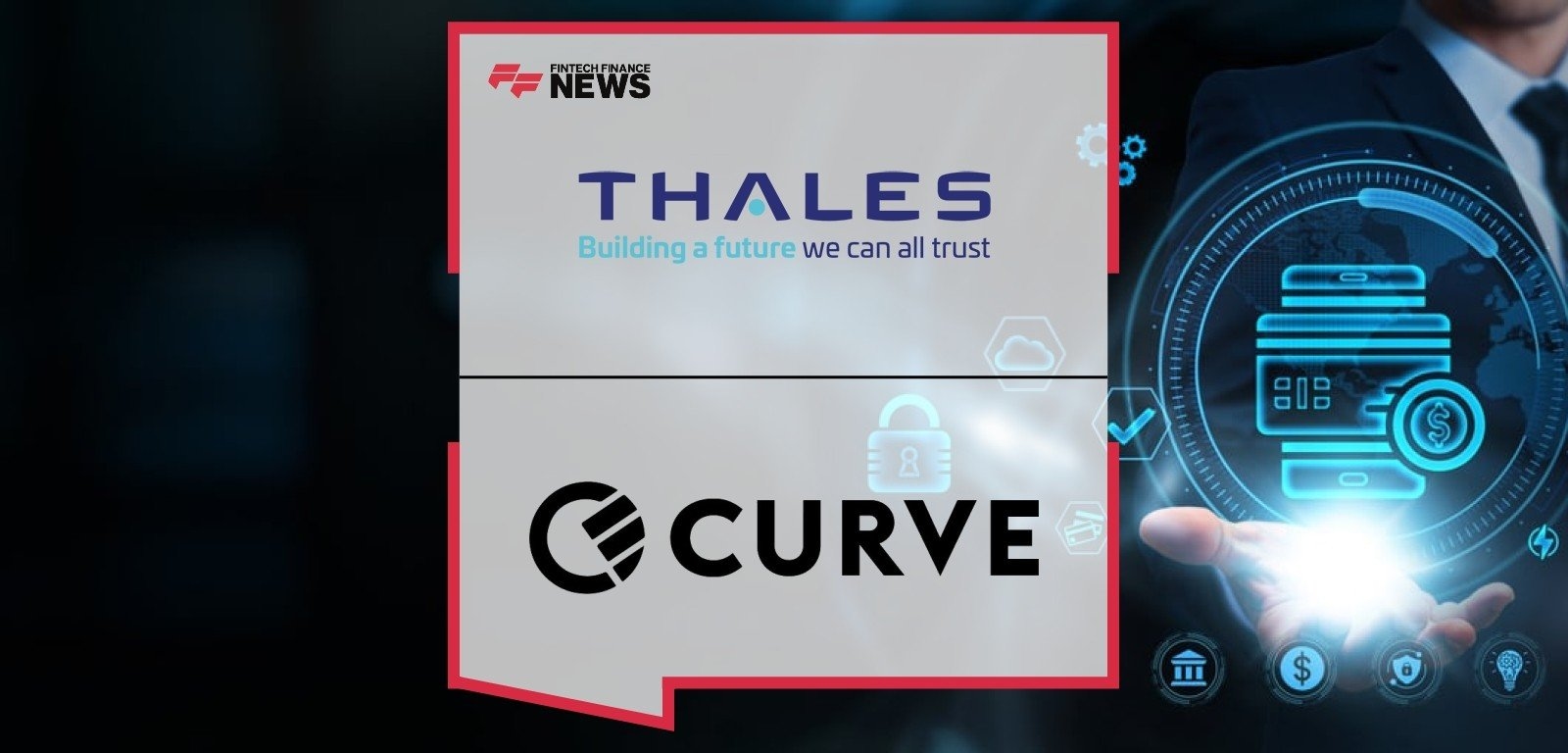 Curve Pay and Thales Join Forces to Securely Transform Digital Wallets on iPhone