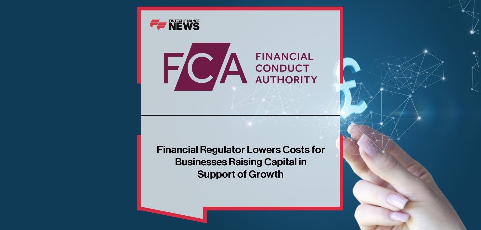 Financial Regulator Lowers Costs for Businesses Raising Capital in Support of Growth