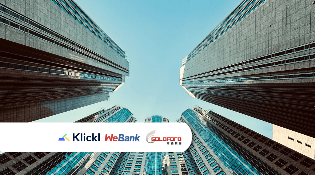 Klickl, WeBank and Goldford Group Partner to Drive Cross-Regional Fintech Innovation