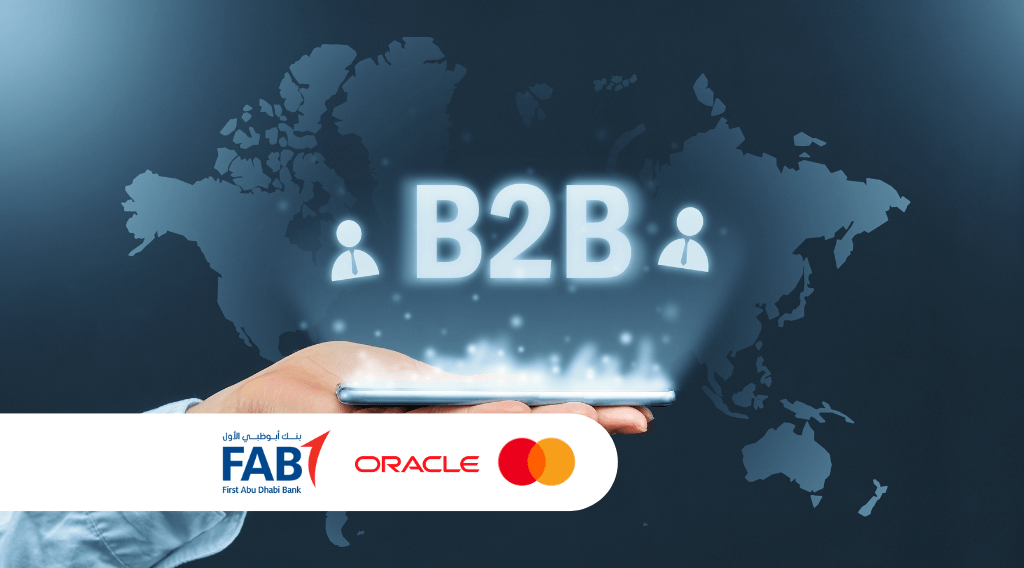 First Abu Dhabi Bank Pilots Embedded B2B Payments with Oracle and Mastercard