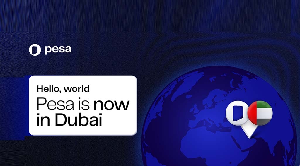 Pesa Expands to UAE, Launches AED Wallet to Serve Nigerian Diaspora in Dubai