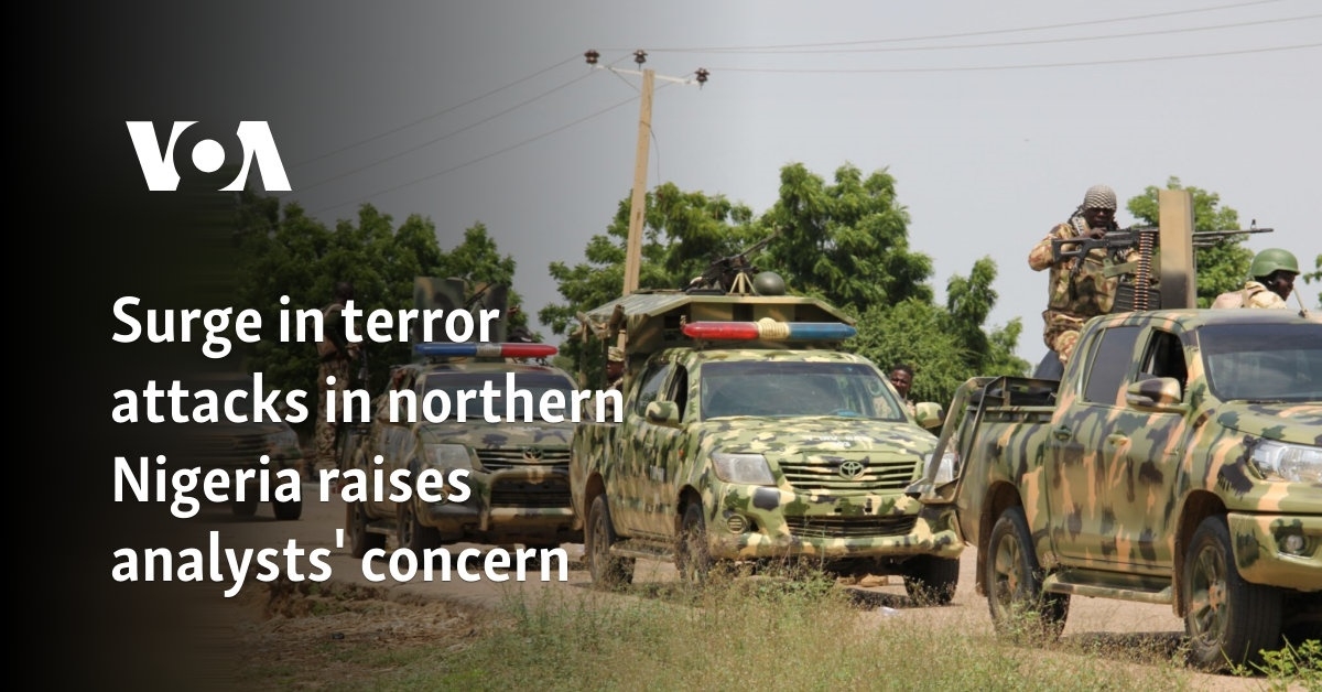 Surge in terror attacks in northern Nigeria raises analysts' concern