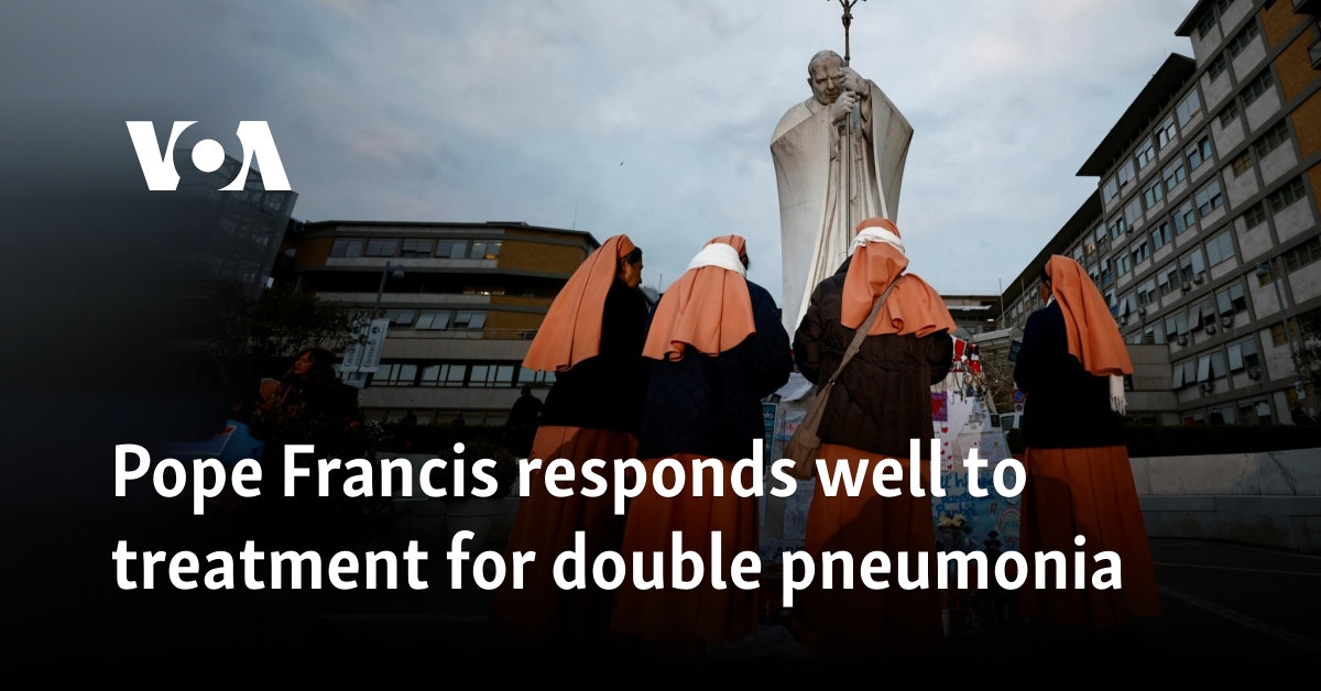 Pope Francis responds well to treatment for double pneumonia
