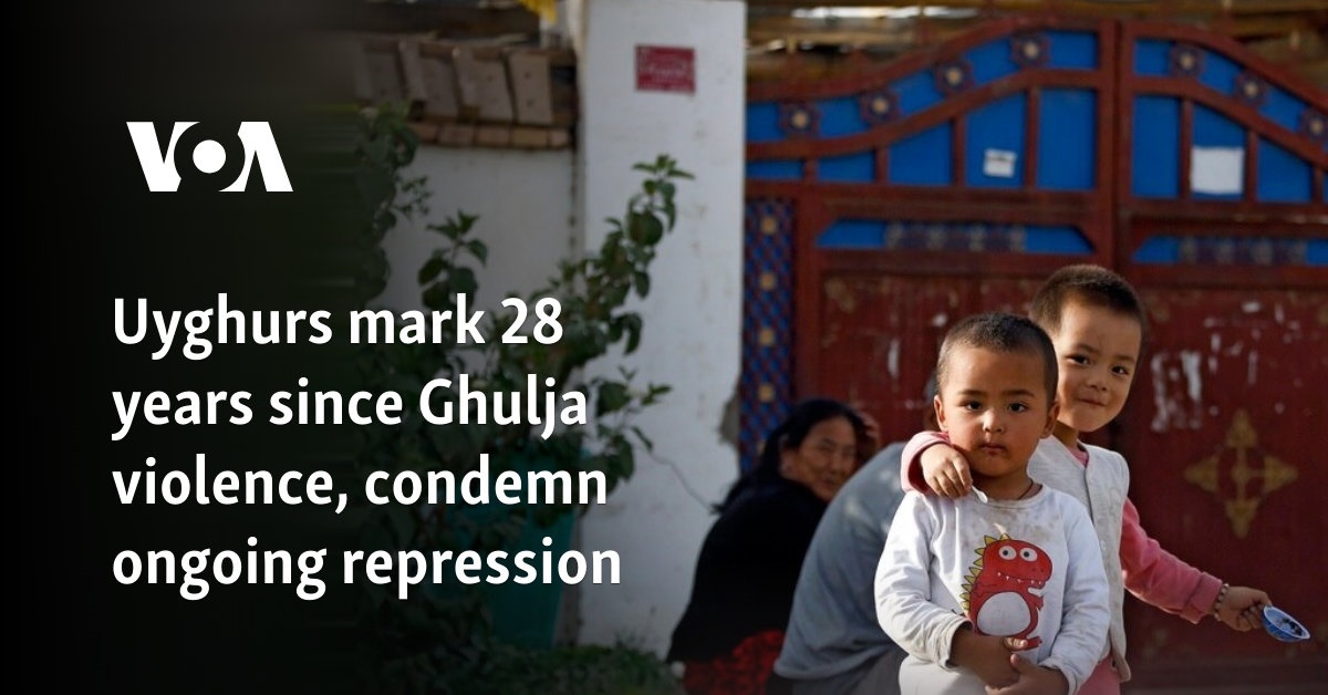 Uyghurs mark 28 years since Ghulja violence, condemn ongoing repression