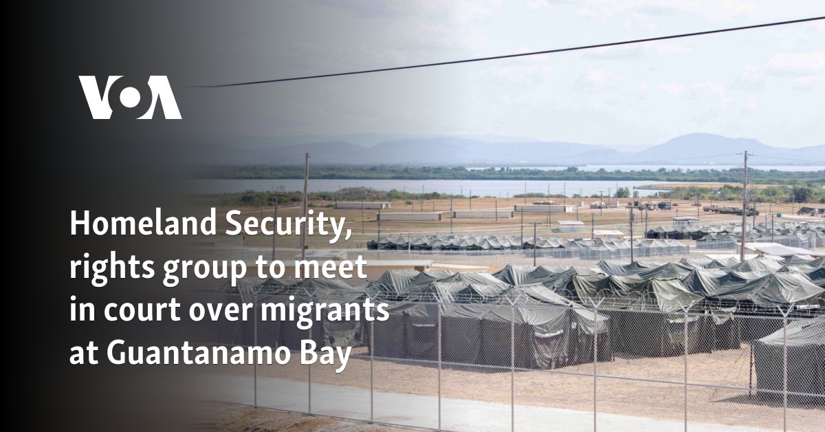 Homeland Security, rights group to meet in court over migrants at Guantanamo Bay