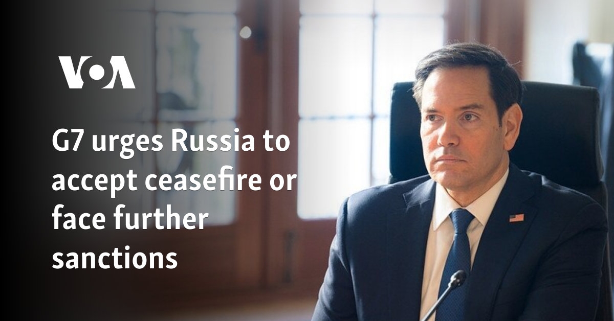 G7 urges Russia to accept ceasefire or face further sanctions