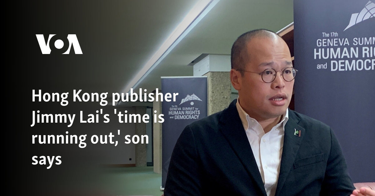 Hong Kong publisher Jimmy Lai's 'time is running out,' son says
