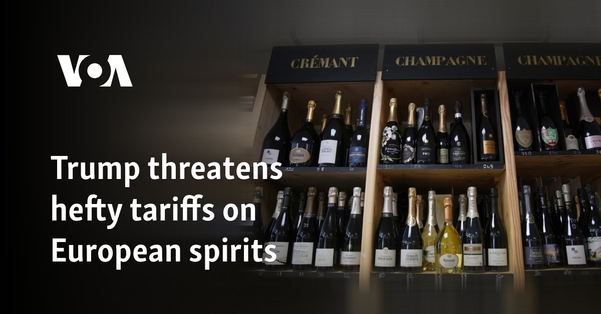 Trump threatens hefty tariffs on European spirits