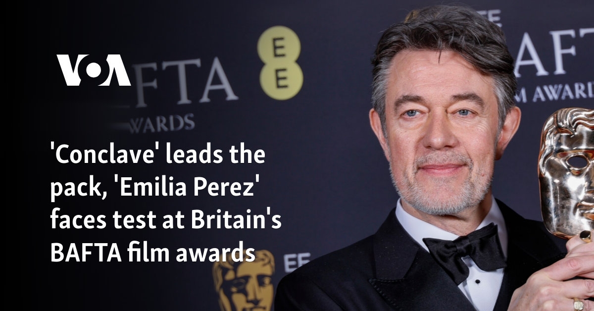 'Conclave' leads the pack, 'Emilia Perez' faces test at Britain's BAFTA film awards