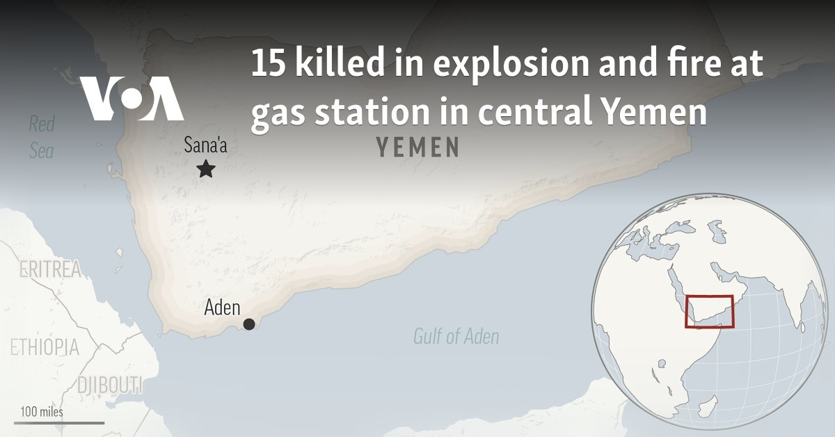 15 killed in explosion and fire at gas station in central Yemen