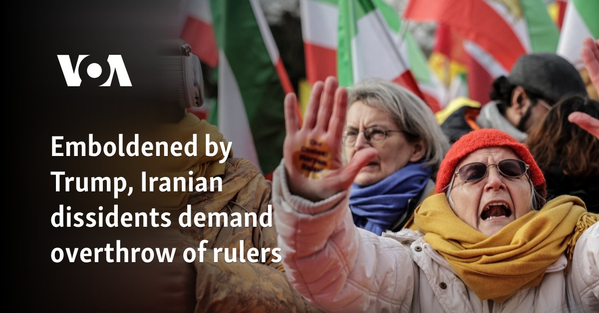Emboldened by Trump, Iranian dissidents demand overthrow of rulers