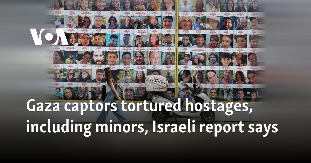 Gaza captors tortured hostages, including minors, Israeli report says