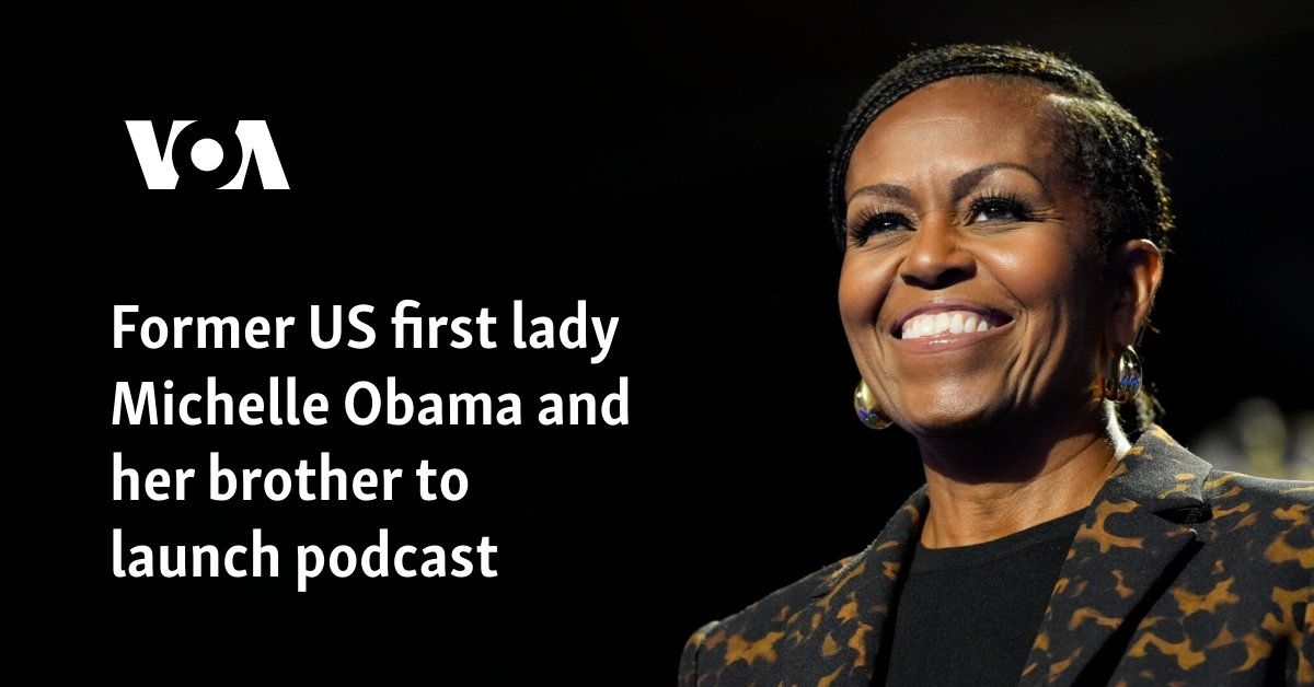 Former US first lady Michelle Obama and her brother to launch podcast