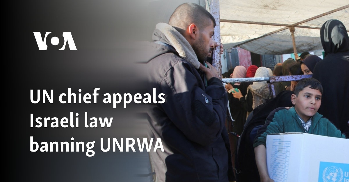 UN chief appeals Israeli law banning UNRWA