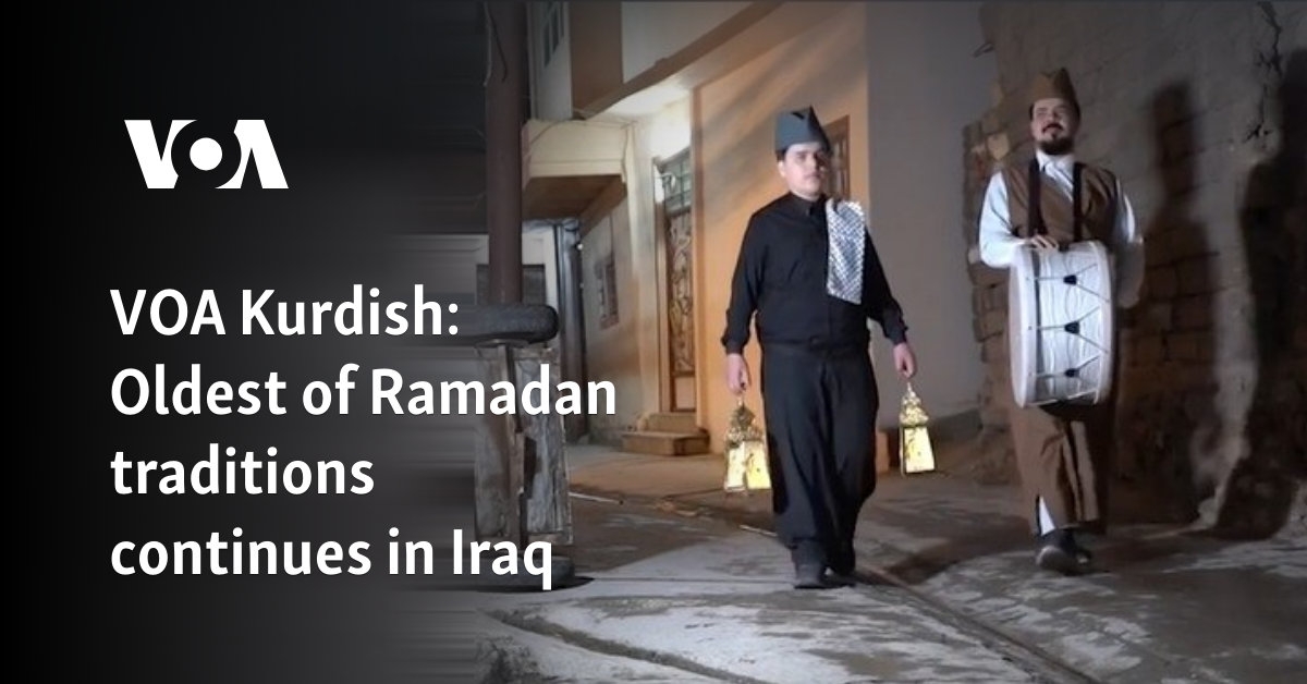 VOA Kurdish: Oldest of Ramadan traditions continues in Iraq