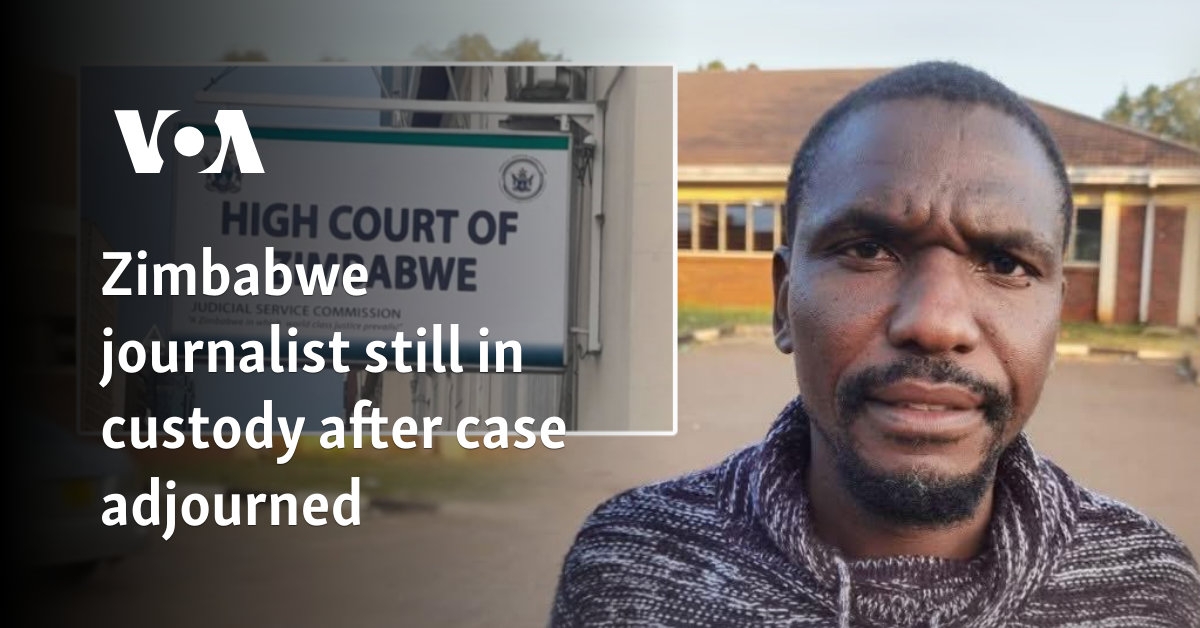Zimbabwe journalist still in custody after case adjourned
