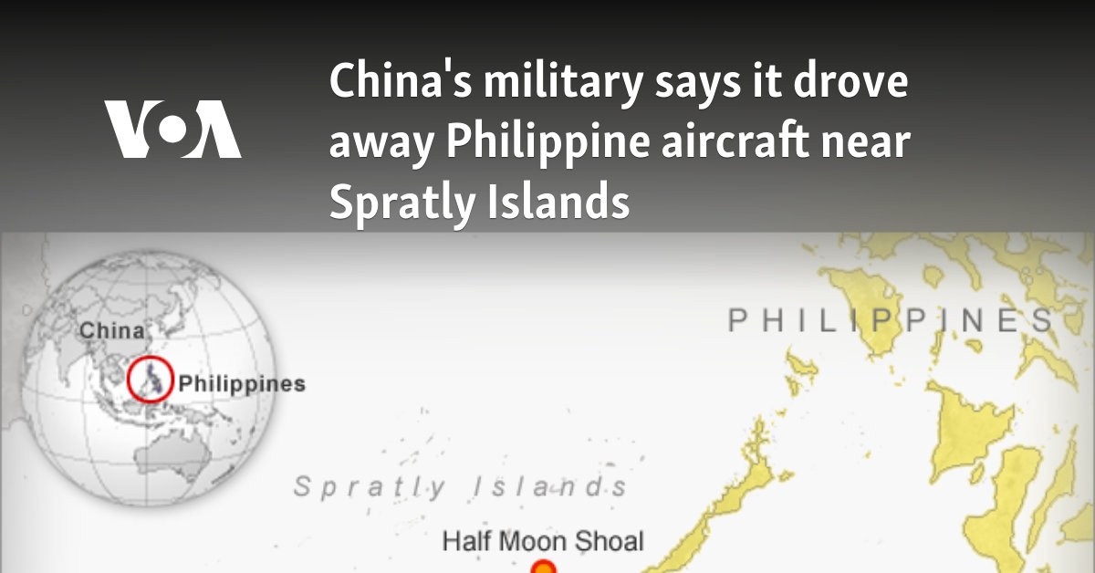 China's military says it drove away Philippine aircraft near Spratly Islands
