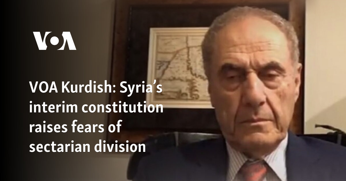 VOA Kurdish: Syria's interim constitution raises fears of sectarian division