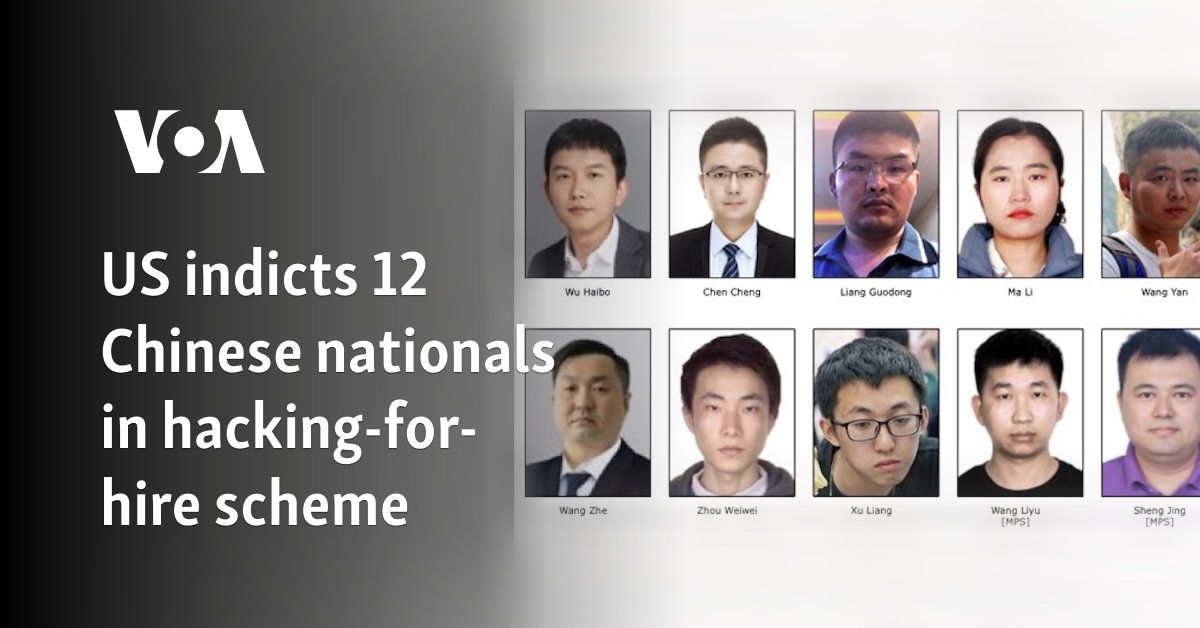 US indicts 12 Chinese nationals in hacking-for-hire scheme