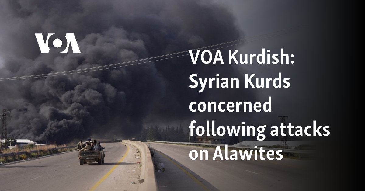 VOA Kurdish: Syrian Kurds concerned following attacks on Alawites