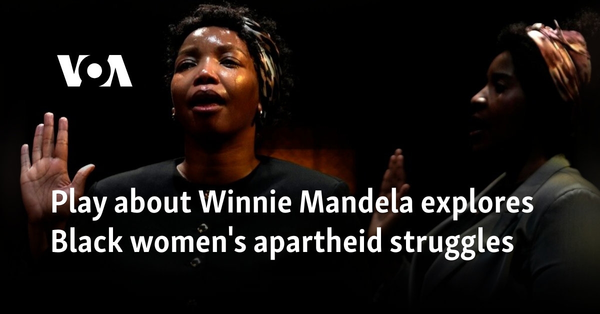 Play about Winnie Mandela explores Black women's apartheid struggles