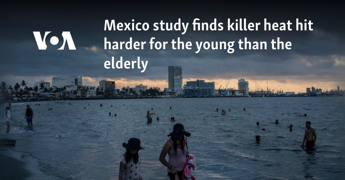 Mexico study finds killer heat hit harder for the young than the elderly