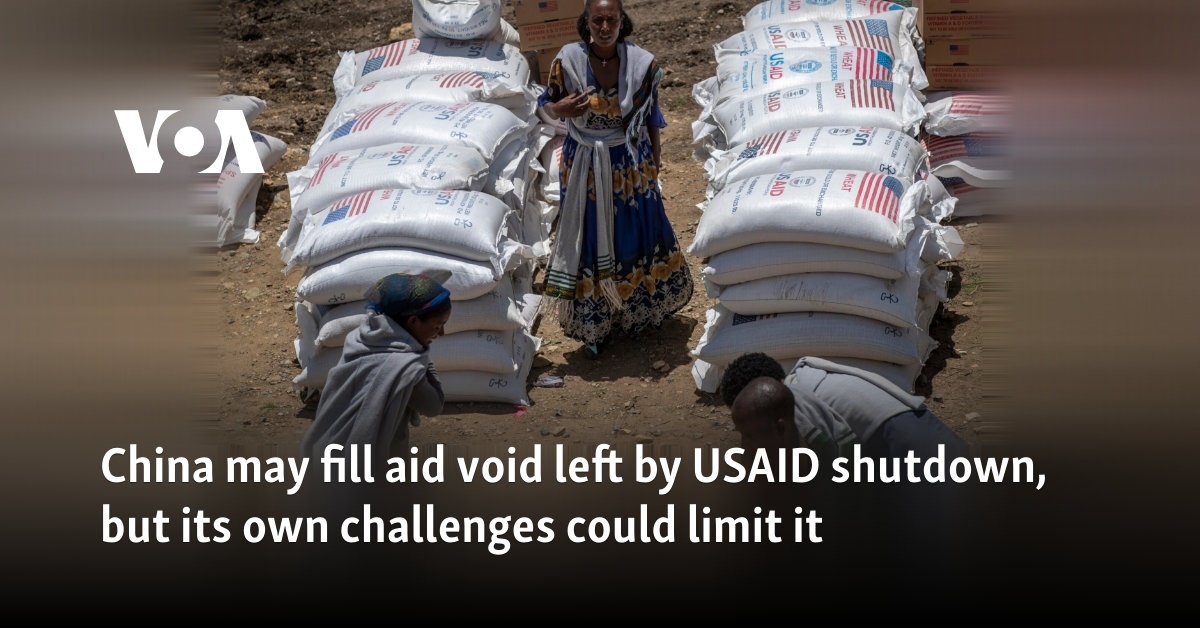 Though China might fill aid void left by USAID, its own challenges could limit it