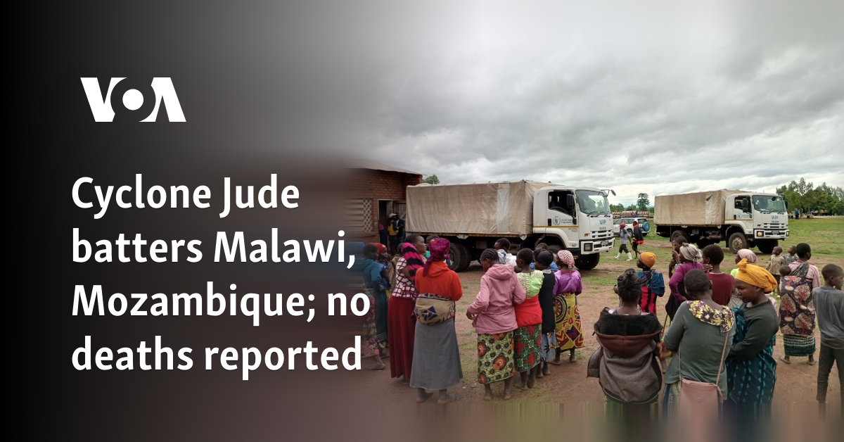 Cyclone Jude batters Malawi, Mozambique; no deaths reported