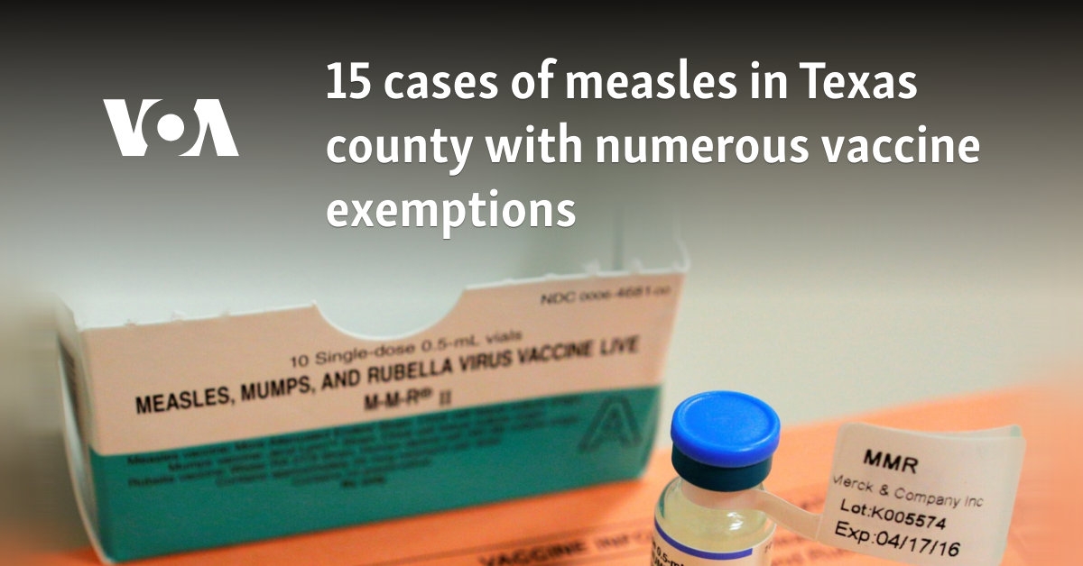 15 cases of measles in Texas county with numerous vaccine exemptions