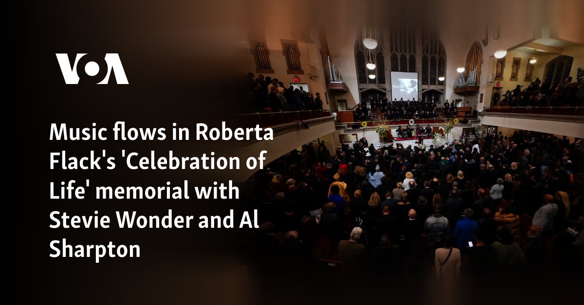 Music flows in Roberta Flack's 'Celebration of Life' memorial with Stevie Wonder and Al Sharpton