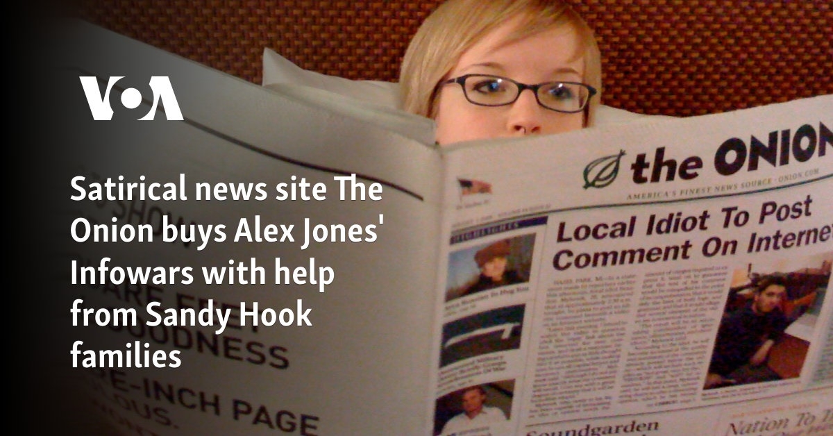 Satirical news site The Onion buys Alex Jones' Infowars with help from Sandy Hook families