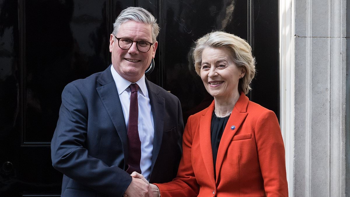 EXCLUSIVE On the eve of Surrender Summit, Starmer eyes deal to cosy up to Brussels with hundreds of millions of UK taxpayers' cash