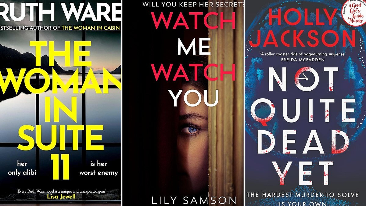 Summer psychos that will leave you chilled: Not Quite Dead Yet by Holly Jackson, Watch Me Watch You by Lily Samson, The Woman in Suite 11 by Ruth Ware